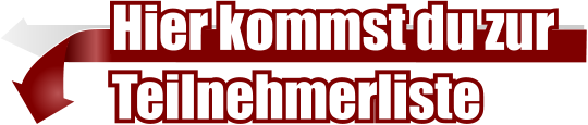Hier kommst du zur  Teilnehmerliste
